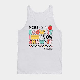 Groovy You Know It Now Show It Testing Day  Kids Funny Tank Top